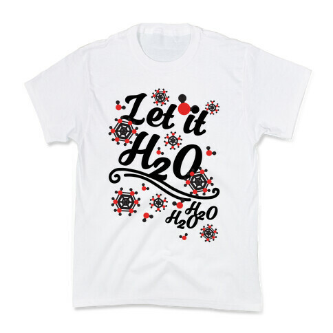 Let it H2O Kids T-Shirt