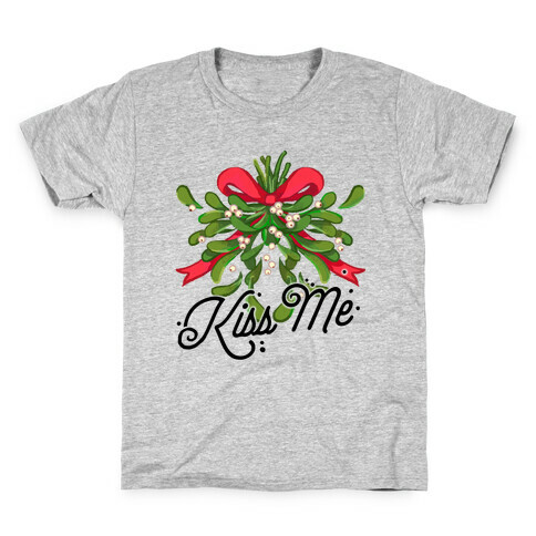 Mistletoe Kiss Me Kids T-Shirt
