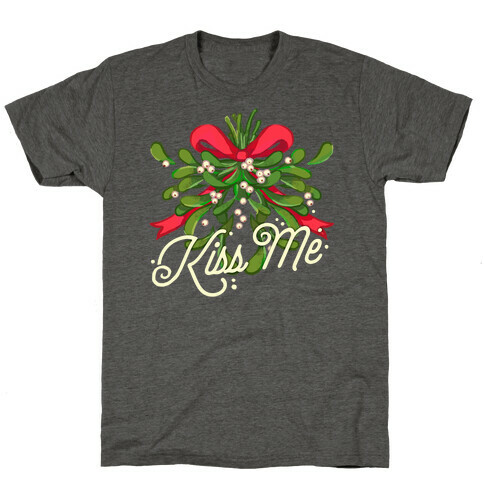 Mistletoe Kiss Me T-Shirt