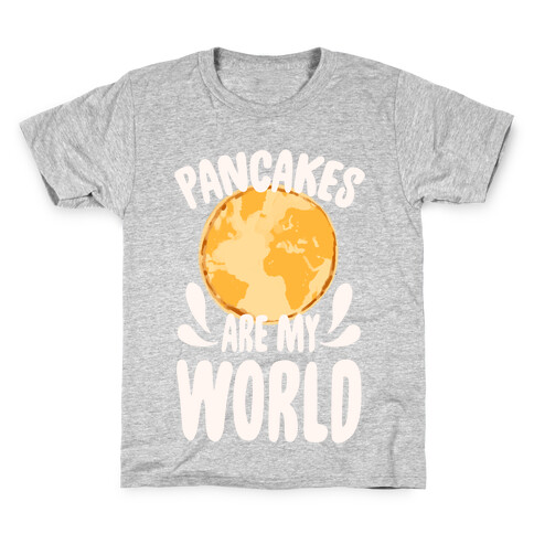 Pancakes are My World Kids T-Shirt