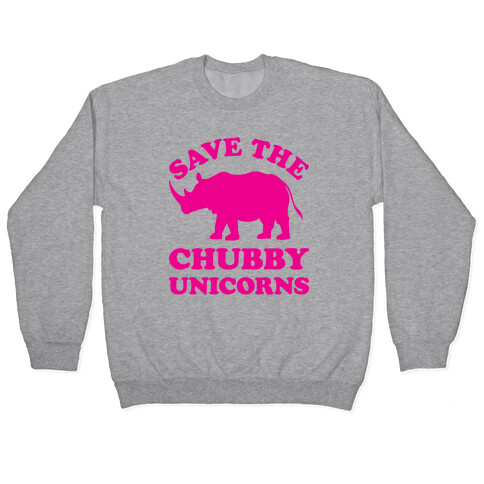 Save The Chubby Unicorns Pullover