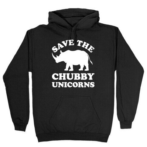 Save The Chubby Unicorns Hooded Sweatshirt