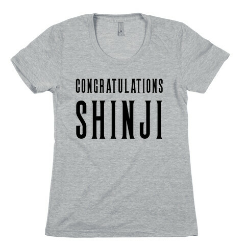 Congratulations Shinji Womens T-Shirt
