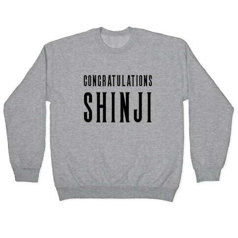 Congratulations Shinji Pullover