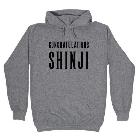 Congratulations Shinji Hooded Sweatshirt