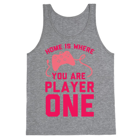 Home Is Where You Are Player One Tank Top