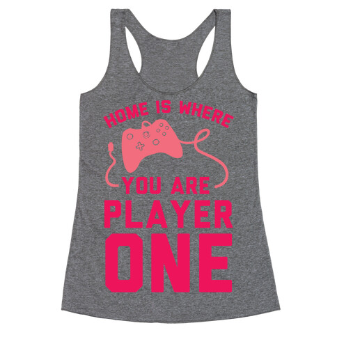 Home Is Where You Are Player One Racerback Tank Top