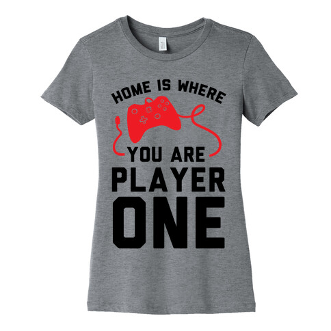 Home Is Where You Are Player One Womens T-Shirt