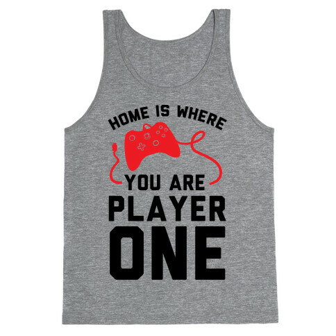 Home Is Where You Are Player One Tank Top