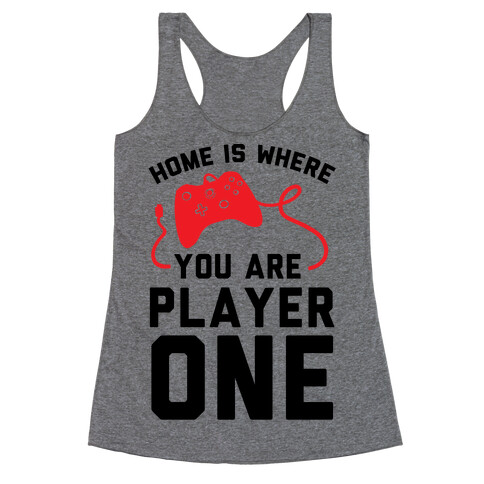 Home Is Where You Are Player One Racerback Tank Top