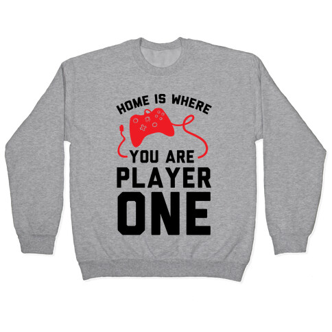 Home Is Where You Are Player One Pullover