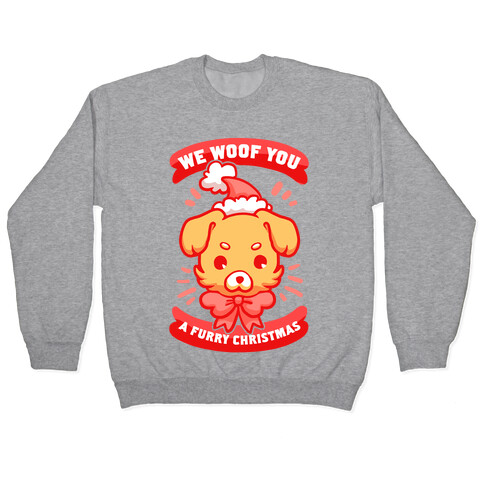 We Woof You A Furry Christmas Pullover