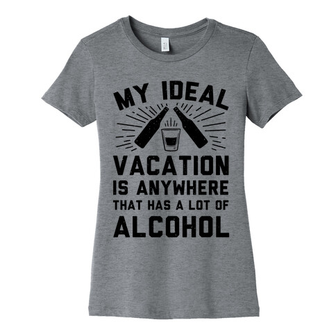 My Ideal Vacation Womens T-Shirt