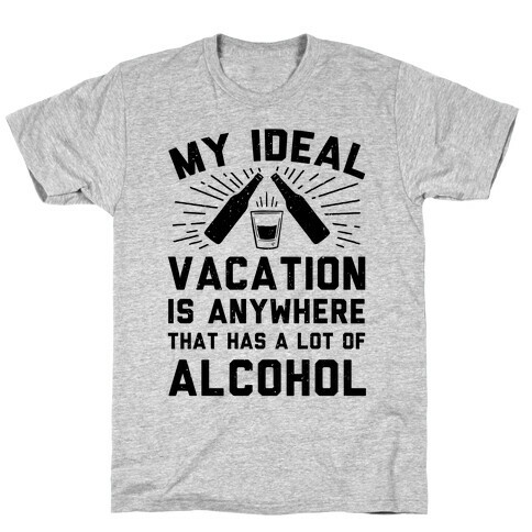 My Ideal Vacation T-Shirt