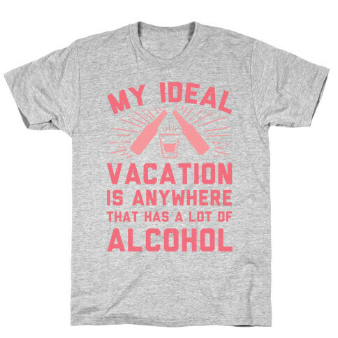 My Ideal Vacation T-Shirt