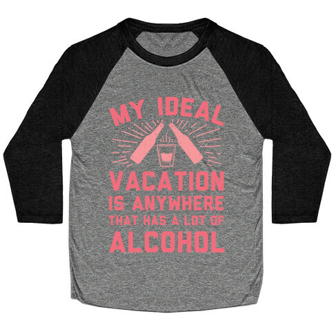 My Ideal Vacation Baseball Tee