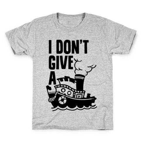 I Don't Give a Ship Kids T-Shirt