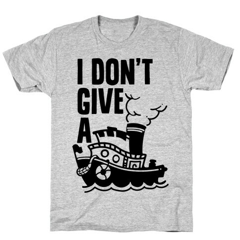 I Don't Give a Ship T-Shirt