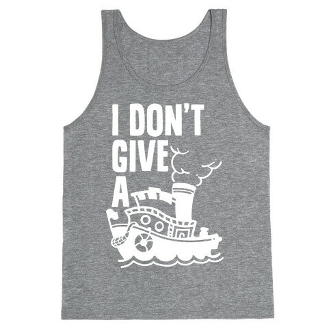 I Don't Give a Ship Tank Top