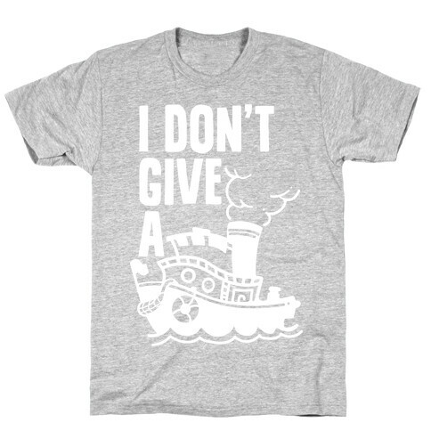 I Don't Give a Ship T-Shirt