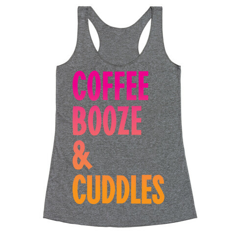 Coffee Booze And Cuddles Racerback Tank Top