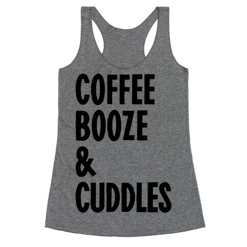 Coffee Booze And Cuddles Racerback Tank Top