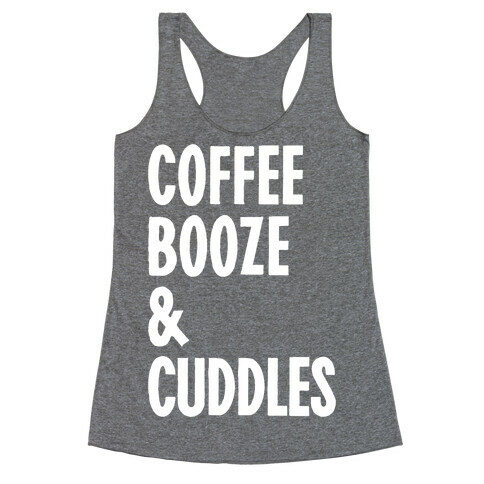 Coffee Booze And Cuddles Racerback Tank Top