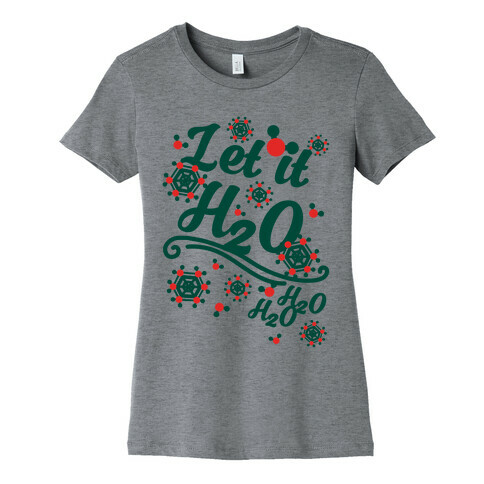 Let it H2O Womens T-Shirt