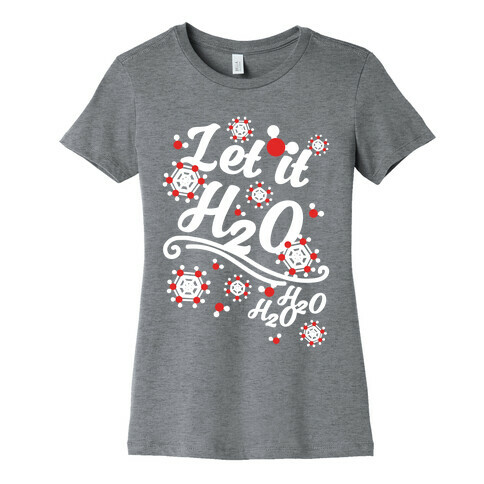 Let it H2O Womens T-Shirt