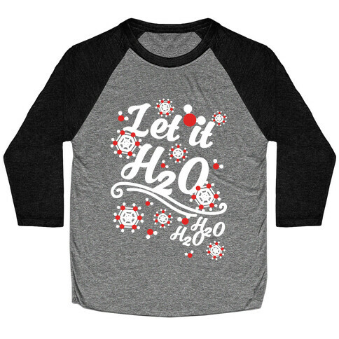 Let it H2O Baseball Tee