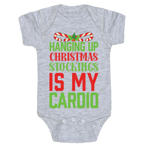 Hanging Up Christmas Stockings Is My Cardio Baby One-Piece