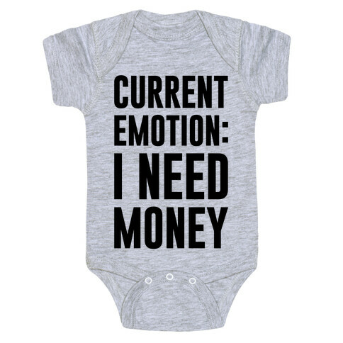 Current Emotion I Need Money Baby One-Piece