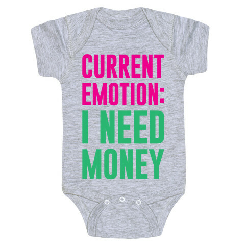 Current Emotion I Need Money Baby One-Piece