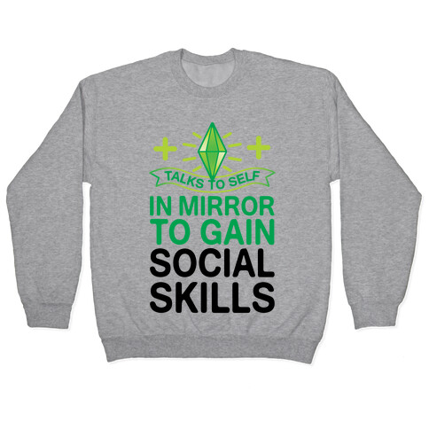 Talks To Self In Mirror To Gain Social Skills Pullover