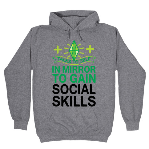 Talks To Self In Mirror To Gain Social Skills Hooded Sweatshirt