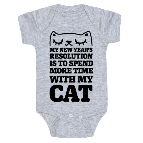 My New Year's Resolution Is To Spend More Time With My Cat Baby One-Piece