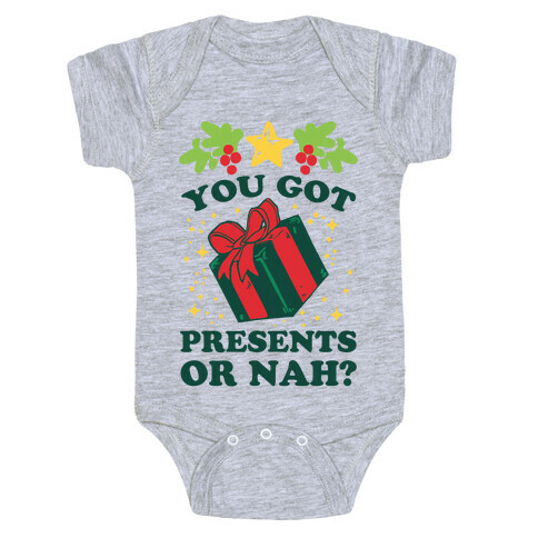 You Got Presents Or Nah? Baby One-Piece