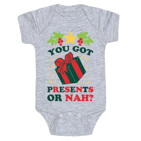 You Got Presents Or Nah? Baby One-Piece