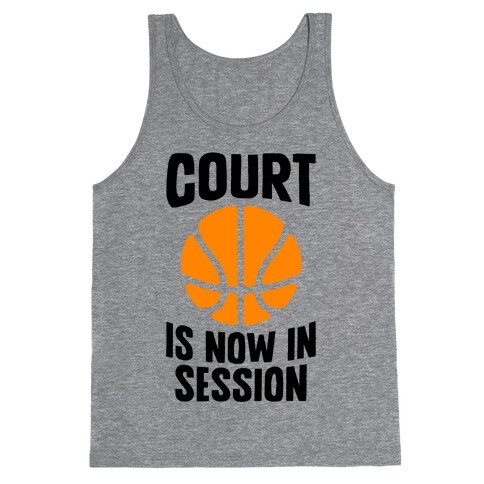 Court Is Now In Session Tank Top