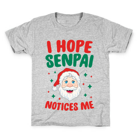 I Hope Senpai Notices Me (Santa) Kids T-Shirt