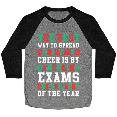 Canceling Exams For The Rest Of The Year Baseball Tee