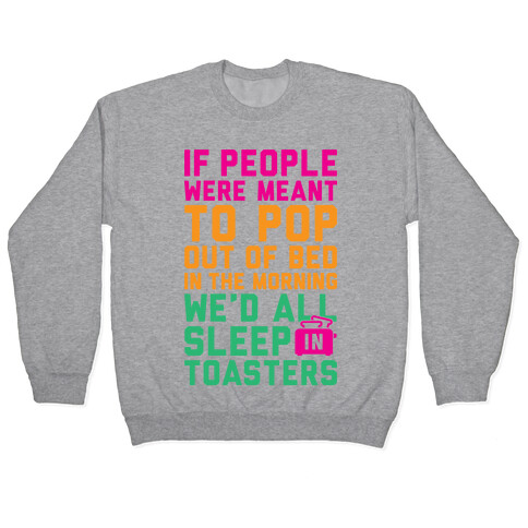 Sleep In Toasters Pullover