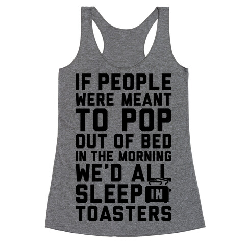 Sleep In Toasters Racerback Tank Top