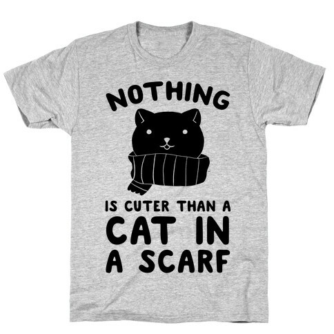 Nothing Is Cuter than A Cat In A Scarf T-Shirt