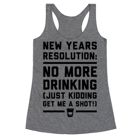 New Years Resolution Racerback Tank Top