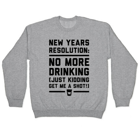New Years Resolution Pullover