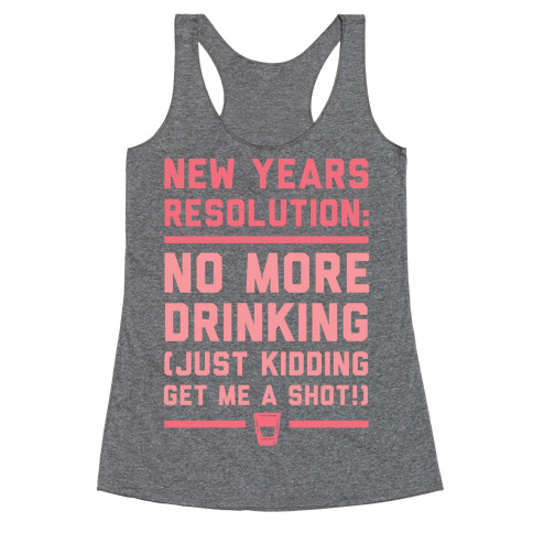 New Years Resolution Racerback Tank Top
