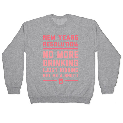 New Years Resolution Pullover