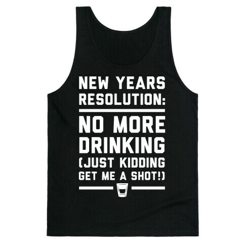 New Years Resolution Tank Top