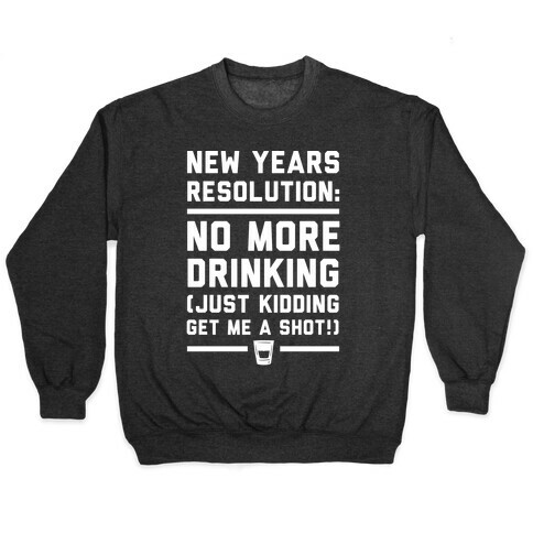 New Years Resolution Pullover